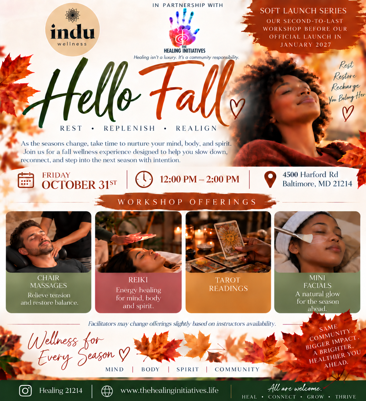 Hello Fall flyer from Indu Wellness in partnership with The Healing Initiatives, October 31, 12pm to 2pm at 4500 Harford Road, Baltimore, MD 21214. Rest, replenish, realign. Workshop offerings include chair massages, Reiki, tarot readings, and mini facials. Facilitators may change offerings slightly based on instructor availability.
